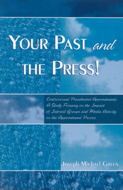 Book cover of: Your Past and the Press!. By: Joseph Michael Green, Ph. D.