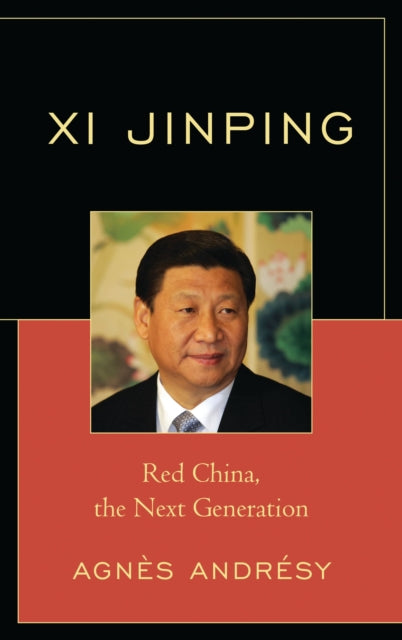 Book cover of: Xi Jinping. By: Agnes Andresy