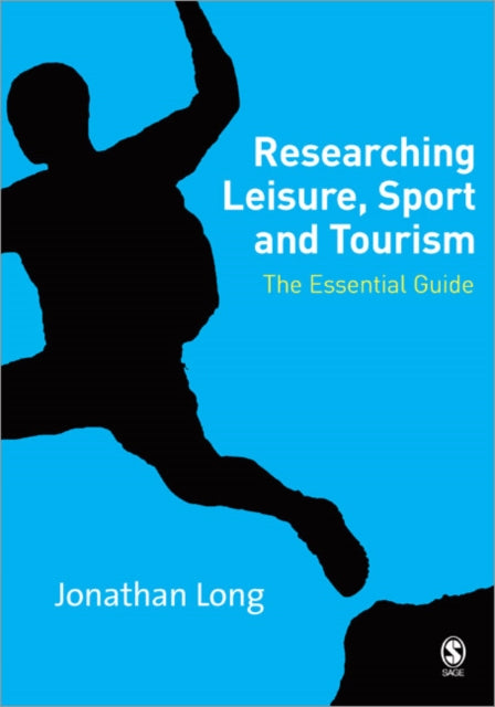 Book cover of: Researching Leisure, Sport and Tourism. By: Jonathan A Long