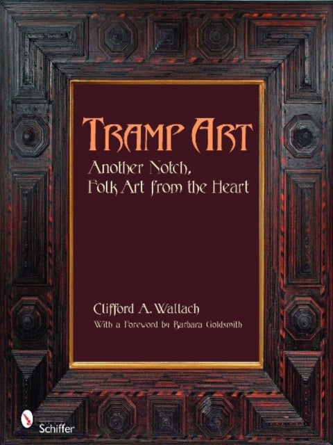 Book cover of: Tramp Art, Another Notch. By: Clifford A. Wallach