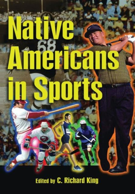 Book cover of: Native Americans in Sports. By: C. Richard King - undifferentiated