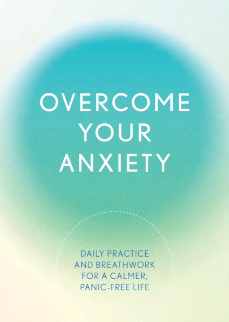 Book cover of: Overcome Your Anxiety. By: Susan Reynolds
