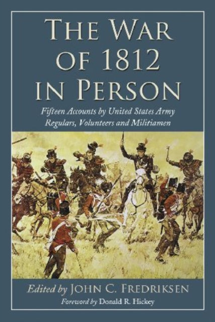 Book cover of: War of 1812 in Person. By: John C. Fredriksen