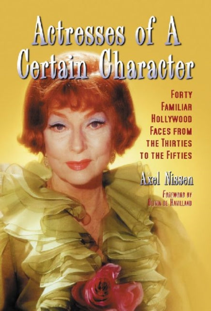 Book cover of: Actresses of a Certain Character. By: Axel Nissen