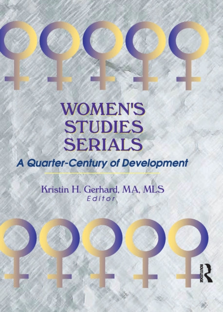 Book cover of: Women's Studies Serials. By: Kristin H. Gerhard