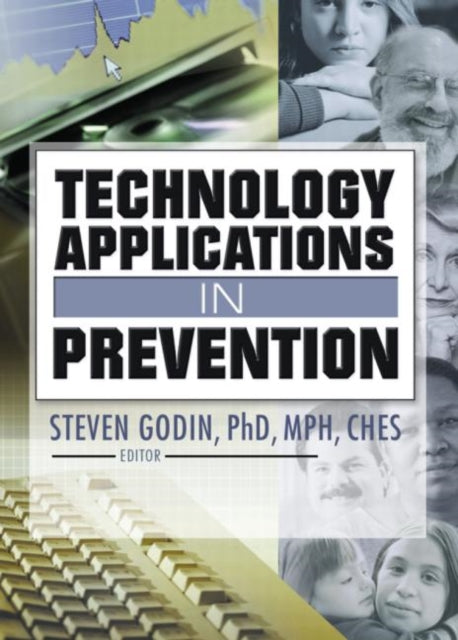 Book cover of: Technology Applications in Prevention. By: Steven Godin