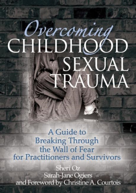 Book cover of: Overcoming Childhood Sexual Trauma. By: Sheri Oz
