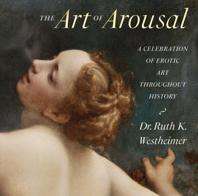 Book cover of: Art of Arousal. By: Ruth K. Westheimer