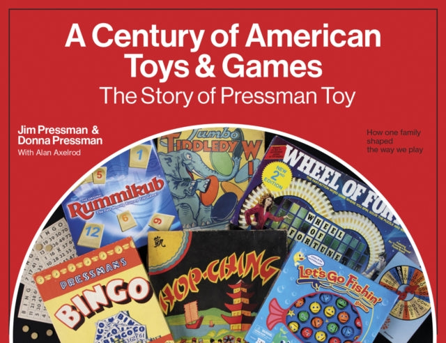 Book cover of: Century of American Toys and Games. By: Jim Pressman