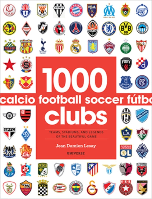 Book cover of: 1000 Football Clubs. By: Jean Damien Lesay