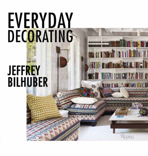 Book cover of: Everyday Decorating. By: Jeffrey Bilhuber