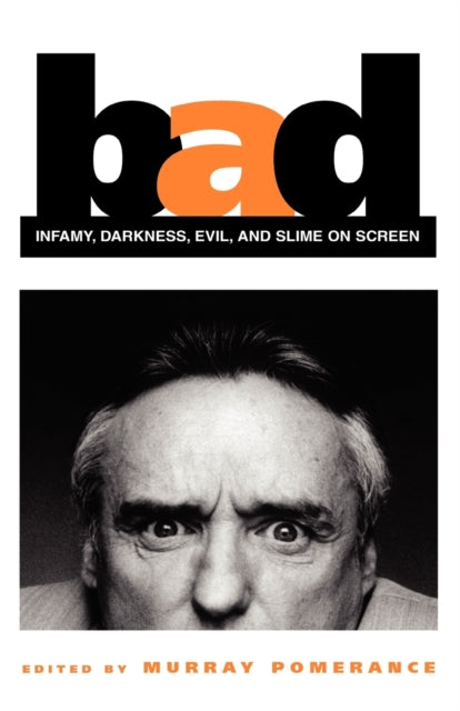 Book cover of: Bad. By: Murray Pomerance