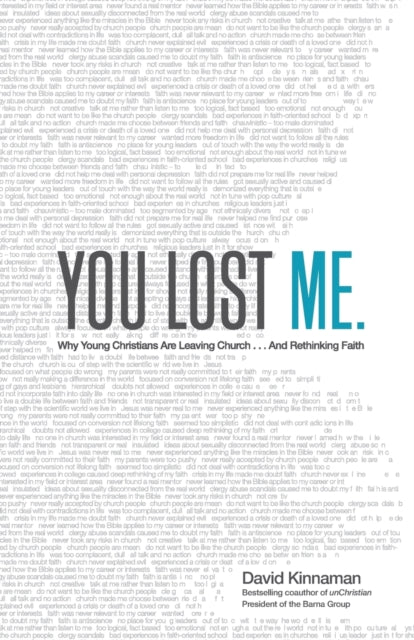 Book cover of: You Lost Me – Why Young Christians Are Leaving Church . . . and Rethinking Faith. By: David Kinnaman