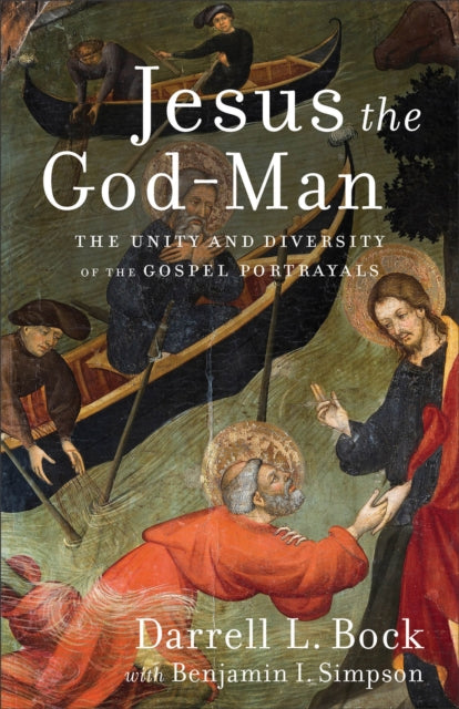 Book cover of: Jesus the God–Man – The Unity and Diversity of the Gospel Portrayals. By: Darrell L. Bock