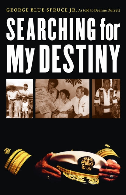 Book cover of: Searching for My Destiny. By: George Blue Spruce