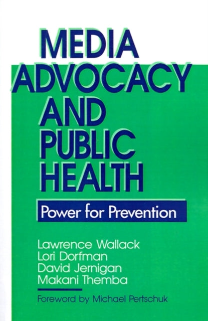 Book cover of: Media Advocacy and Public Health. By: Lawrence Wallack
