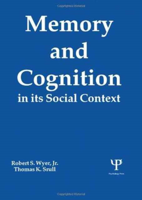 Book cover of: Memory and Cognition in Its Social Context