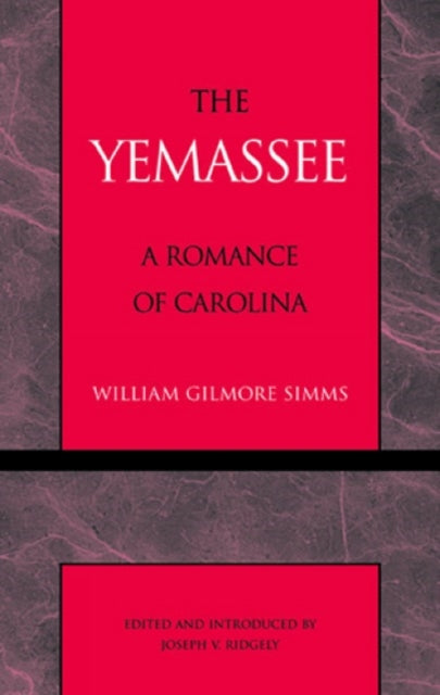 Book cover of: Yemassee. By: William Gilmore Ridgely, Joseph V. Simms