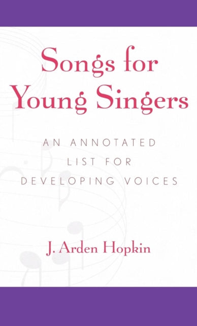 Book cover of: Songs for Young Singers. By: J. Arden Hopkin