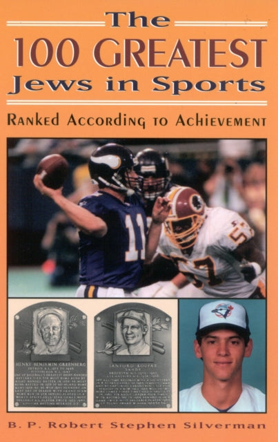 Book cover of: 100 Greatest Jews in Sports. By: B. P. Robert Stephen Silverman