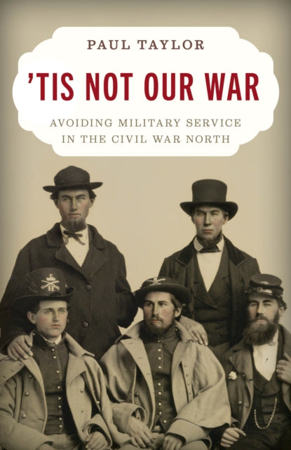 Book cover of: 'Tis Not Our War. By: Paul Taylor