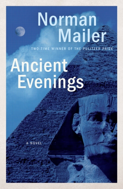 Book cover of: Ancient Evenings. By: Norman Mailer