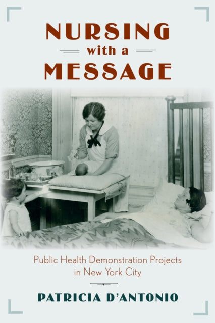 Book cover of: Nursing with a Message. By: Patricia D'Antonio