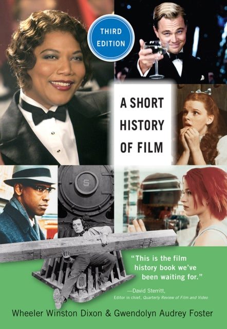 Book cover of: Short History of Film, Third Edition. By: Wheeler Winston Dixon