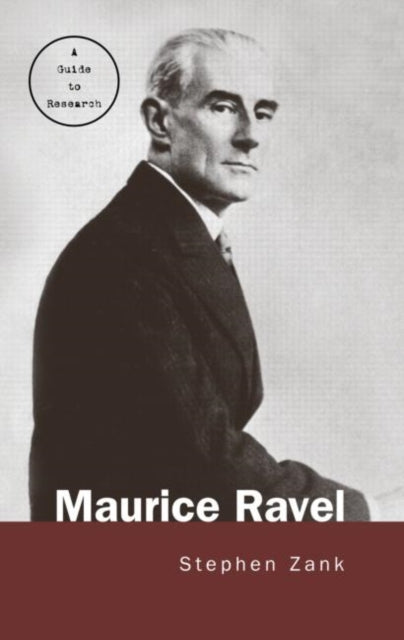Book cover of: Maurice Ravel. By: Stephen Zank