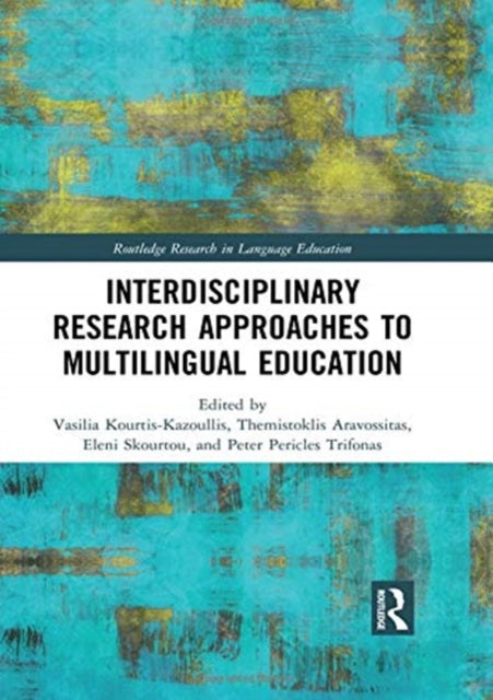 Book cover of: Interdisciplinary Research Approaches to Multilingual Education. By: Vasilia Kourtis-Kazoullis