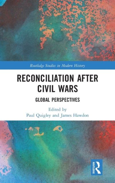 Book cover of: Reconciliation after Civil Wars. By: Paul Quigley
