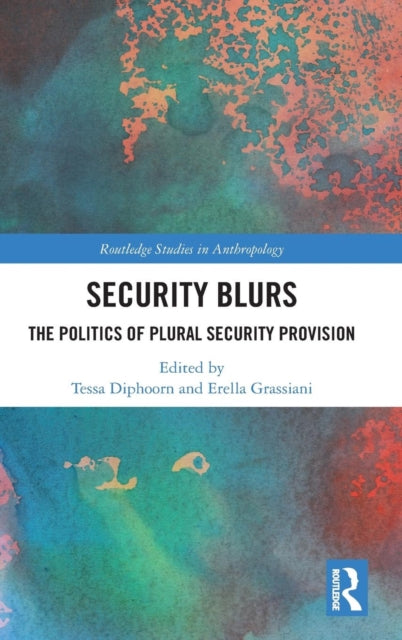Book cover of: Security Blurs. By: Tessa Diphoorn