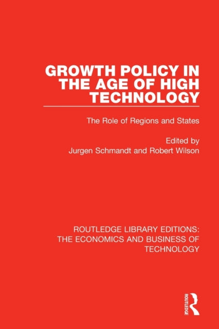 Book cover of: Growth Policy in the Age of High Technology. By: Jurgen Schmandt