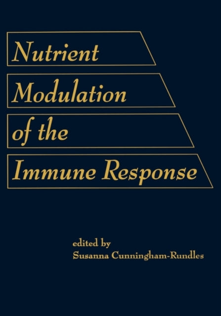 Book cover of: Nutrient Modulation of the Immune Response. By: Cunningham-Rund