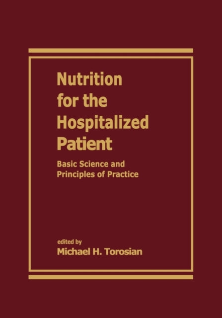 Book cover of: Nutrition for the Hospitalized Patient. By: Torosian