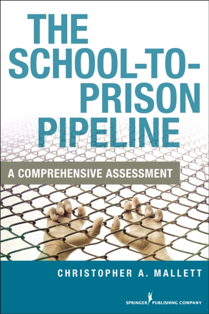 Book cover of: School-To-Prison Pipeline. By: Christopher A. Mallett