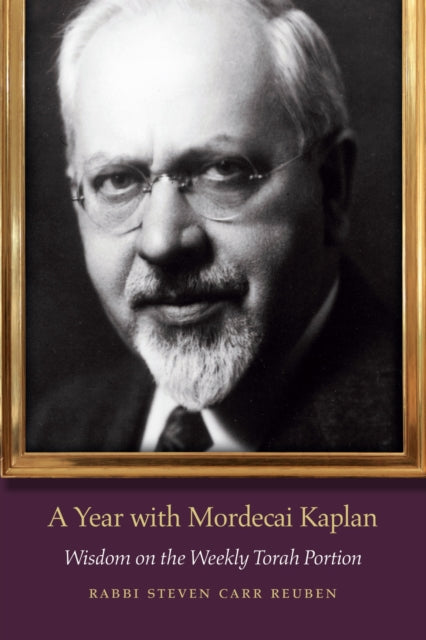 Book cover of: Year with Mordecai Kaplan. By: Rabbi Steven Carr Reuben