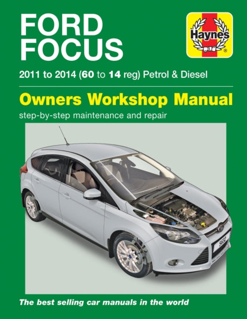 Book cover of: Ford Focus Petrol & Diesel (11 - 14) Haynes Repair Manual. By: Mark Storey