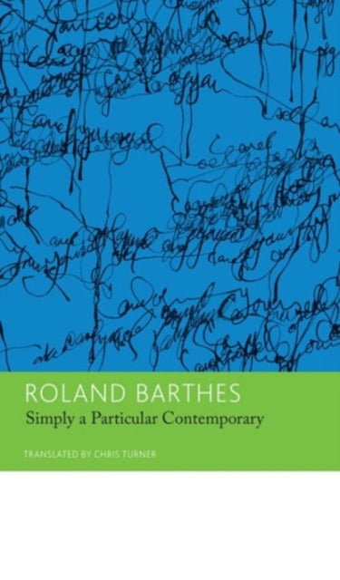 Book cover of: 'Simply a Particular Contemporary': Interviews, 1970-79. By: Roland Barthes
