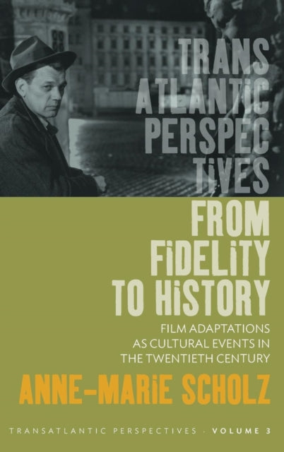 Book cover of: From Fidelity to History. By: Anne-Marie Scholz