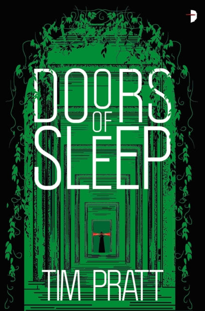 Book cover of: Doors of Sleep. By: Tim Pratt