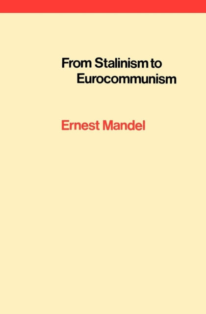 Book cover of: From Stalinism to Eurocommunism
