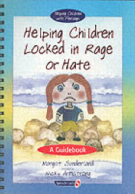 Book cover of: Helping Children Locked in Rage or Hate. By: Margot Sunderland