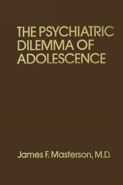 Book cover of: Psychiatric Dilemma Of Adolescence. By: M.D. Masterson