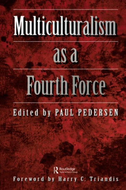 Book cover of: Multiculturalism as a fourth force. By: Paul B. Pedersen