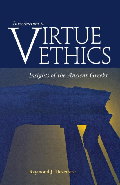 Book cover of: Introduction to Virtue Ethics. By: Raymond J. Devettere