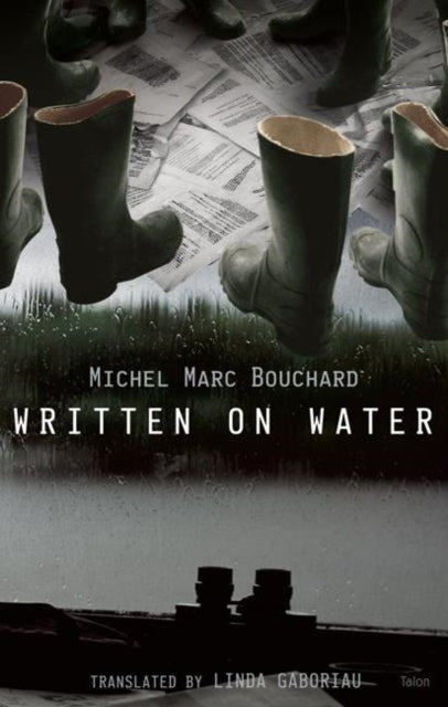 Book cover of: Written on Water. By: Michel Marc Bouchard