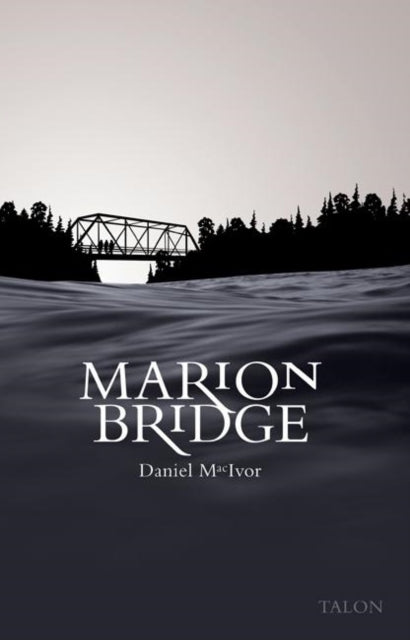 Book cover of: Marion Bridge. By: Daniel MacIvor