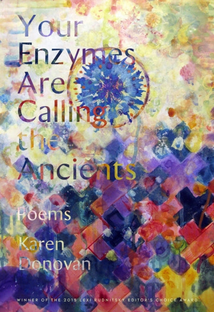 Book cover of: Your Enzymes Are Calling The Ancients. By: Karen Donovan
