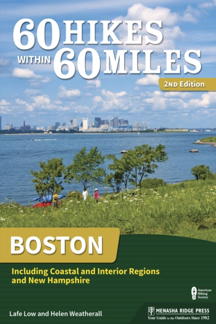 Book cover of: 60 Hikes Within 60 Miles: Boston. By: Helen Weatherall